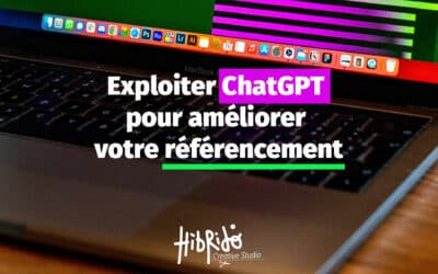 Exploiter ChatGPT pour améliorer votre référencement