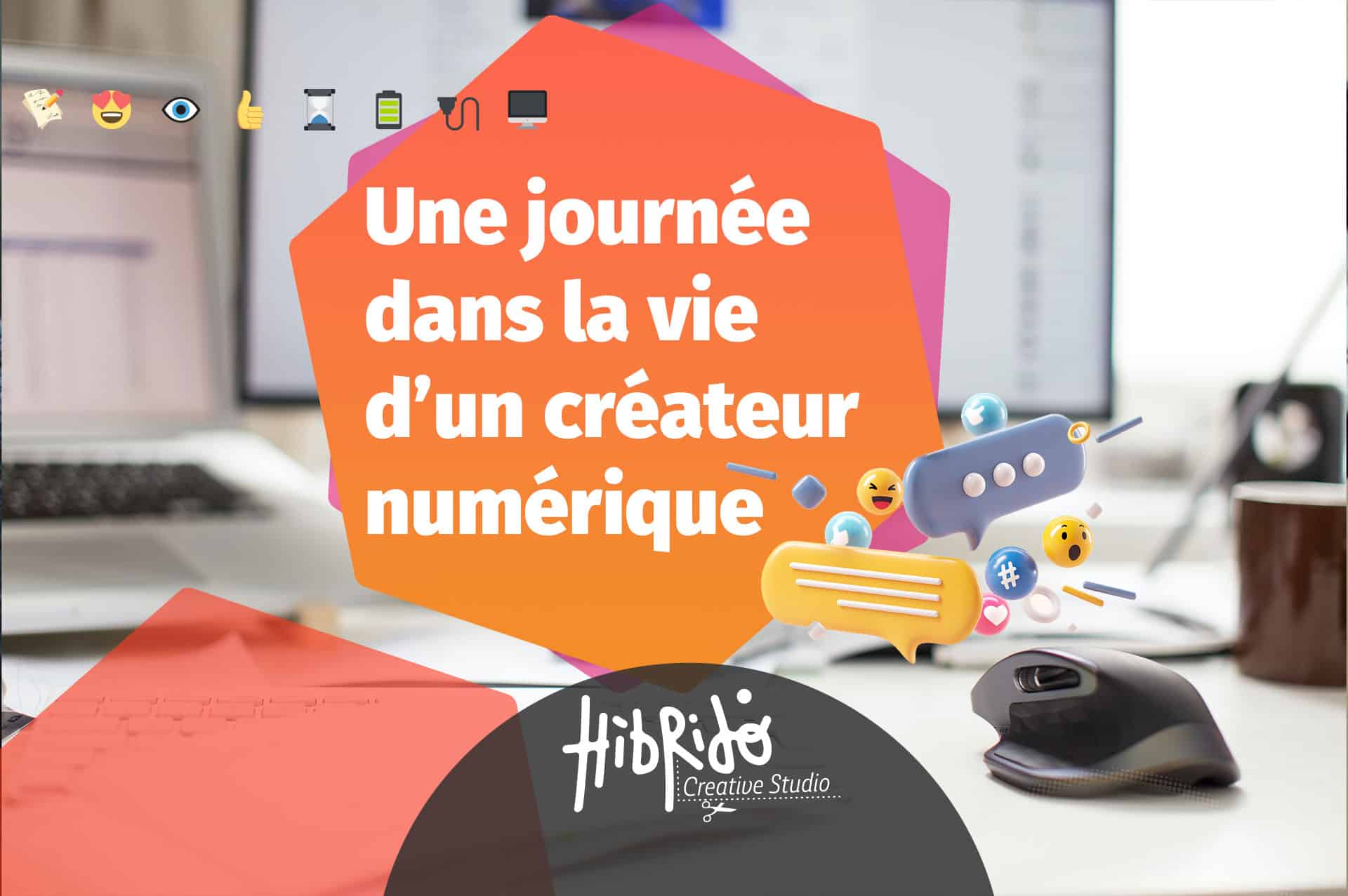 visuel mettant en avant le titre de l'article "Une journée dans la vie d'un créateur numérique"