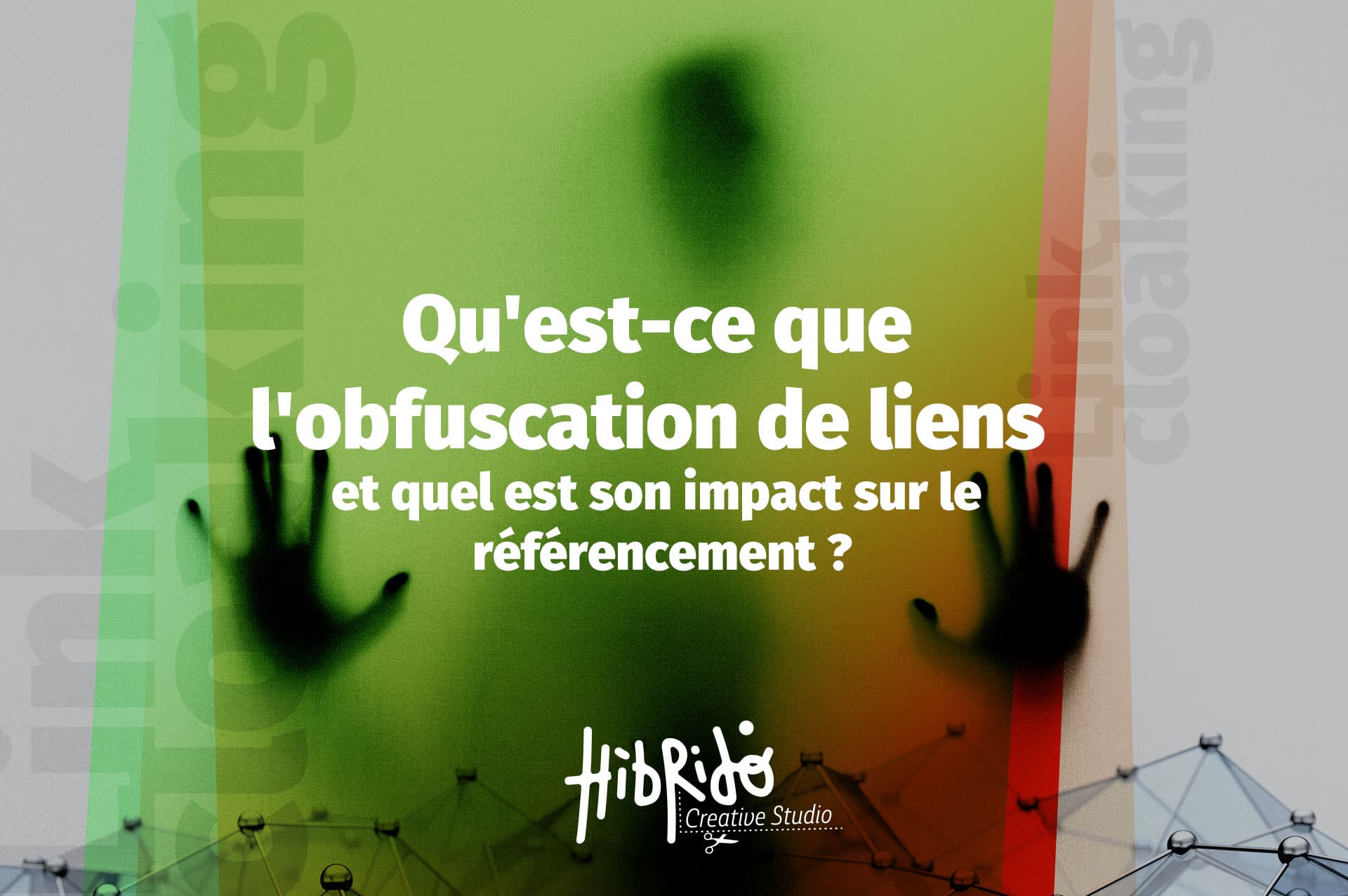 Image mettant en avant le titre de l'article "Qu'est ce que l'obfuscation de liens et quel est son impact sur le référencement ?"