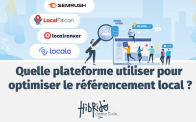Quelle plateforme utiliser pour optimiser le référencement local ?