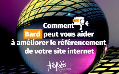 Comment Google Bard peut vous aider à améliorer le référencement de votre site internet