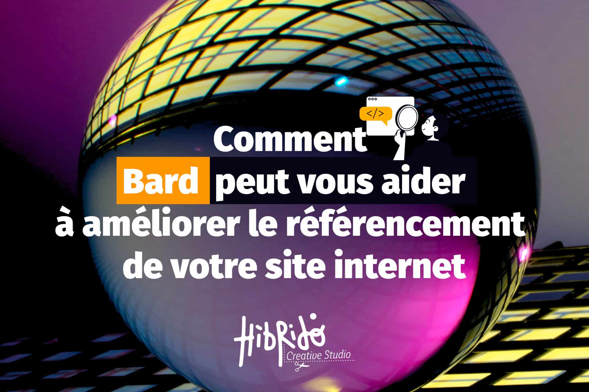 Comment Google Bard peut vous aider à améliorer le référencement de votre site internet
