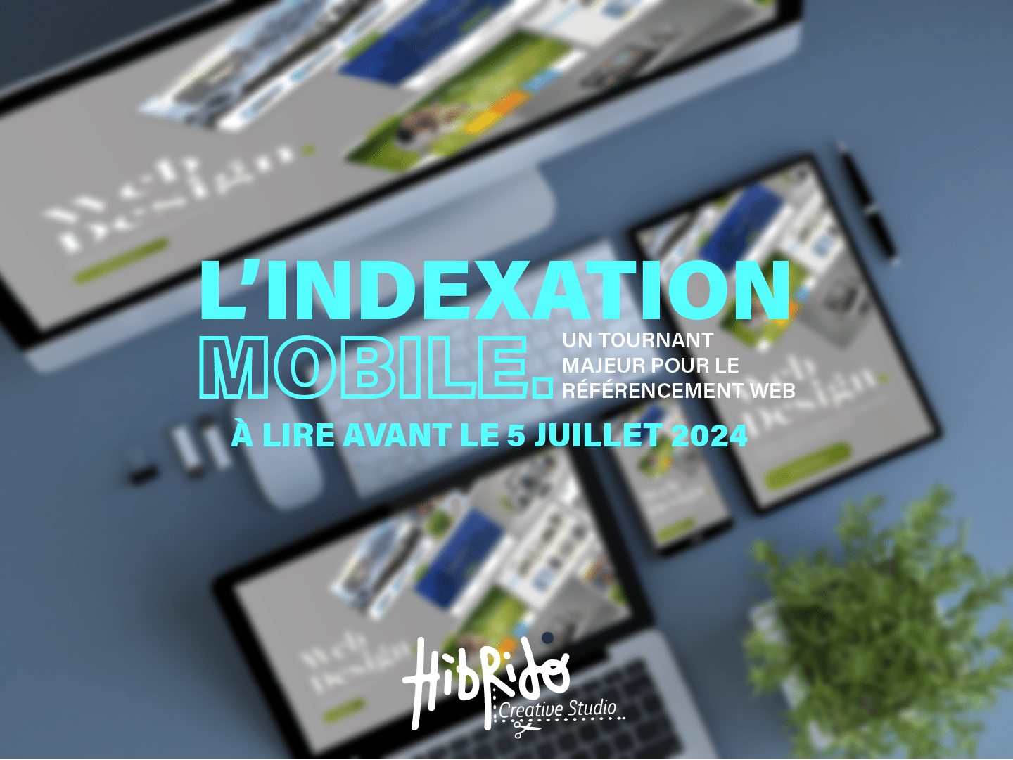 L'indexation mobile : clé pour le référencement web.