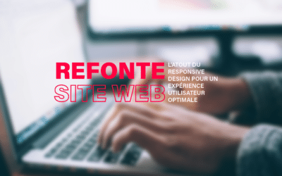 Relooker son site web : l’atout du responsive design pour une UX optimale