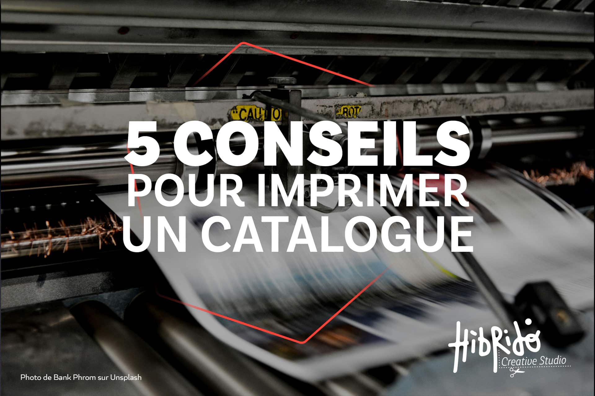 Les 5 conseils pour imprimer un catalogue