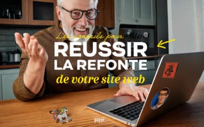 Les conseils pour la refonte de votre site web