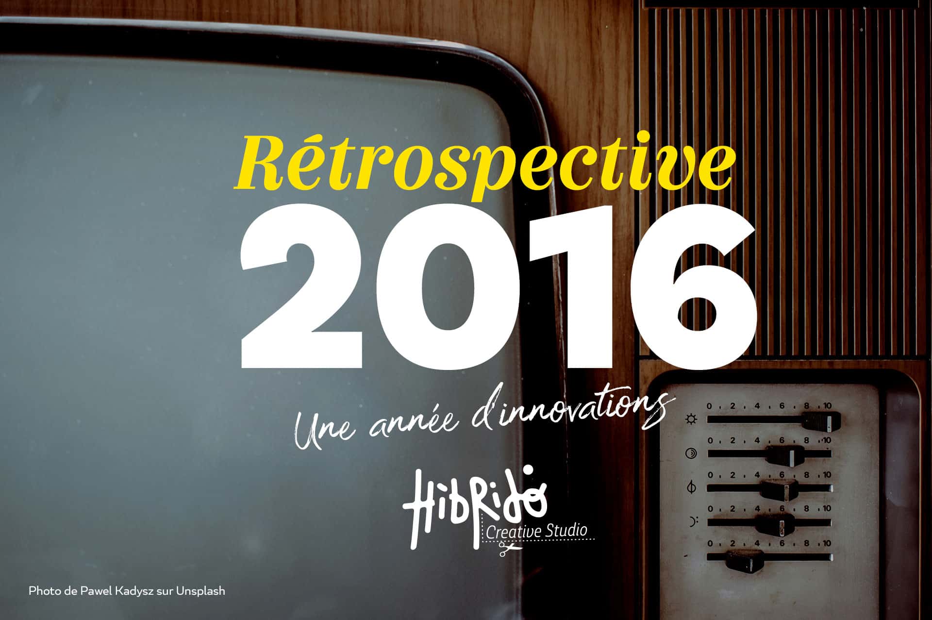 Rétrospective 2016 : Une année d’innovations