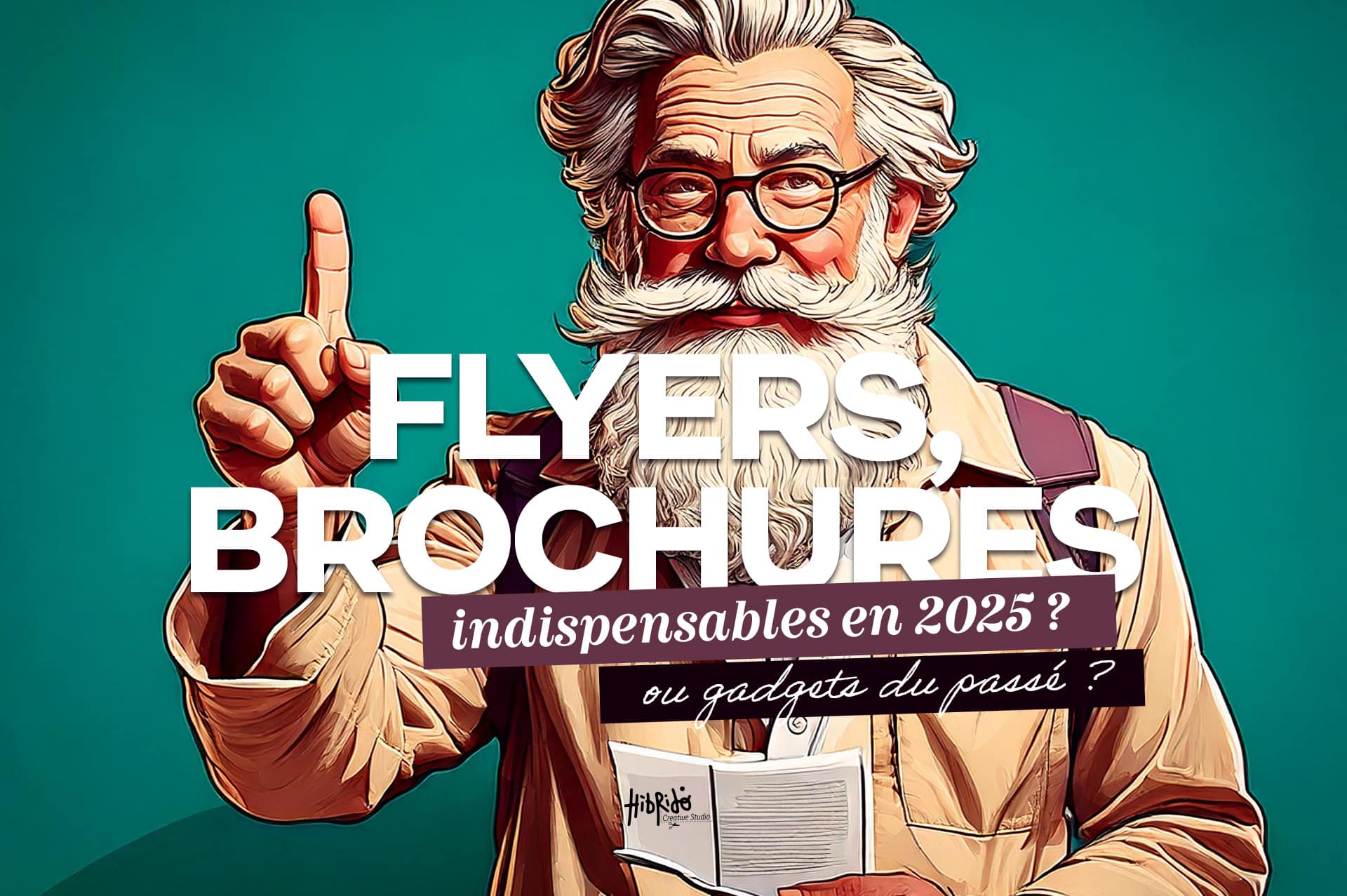 Flyers et brochures : indispensables en 2025 ou gadgets du passé ?