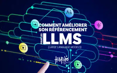 Comment améliorer son référencement pour les LLMs (Large Language Models)