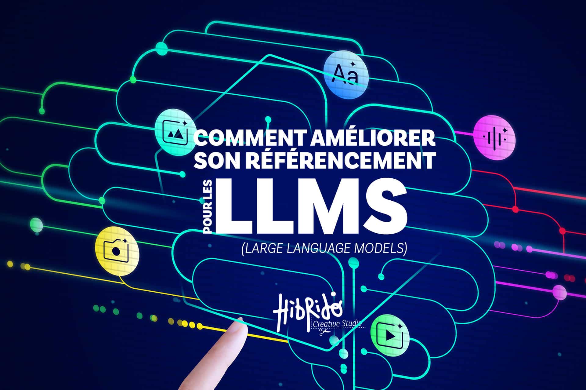 Comment améliorer son référencement pour les LLMs (Large Language Models)